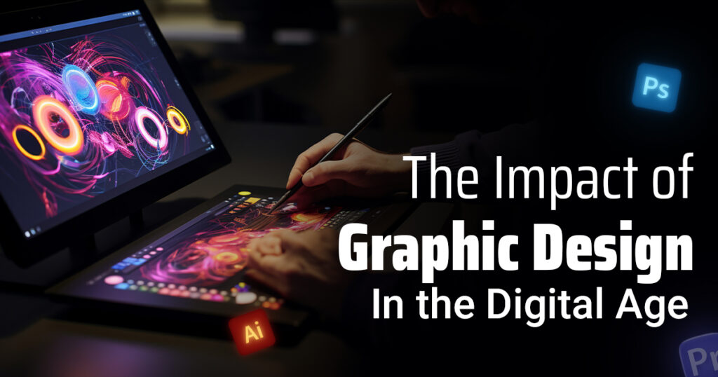 The Impact Of Graphic Design In The Digital Age